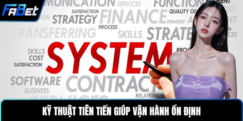 Giới Thiệu Nhà cái FABET Uy Tín Với Trò Chơi Hấp Dẫn 4 Kỹ thuật tiên tiến giúp vận hành ổn định