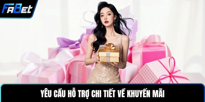 Liên Hệ FABET Nền Tảng Nhanh Chóng Với Hỗ Trợ Tận Tâm 3 Yêu cầu hỗ trợ chi tiết về khuyến mãi